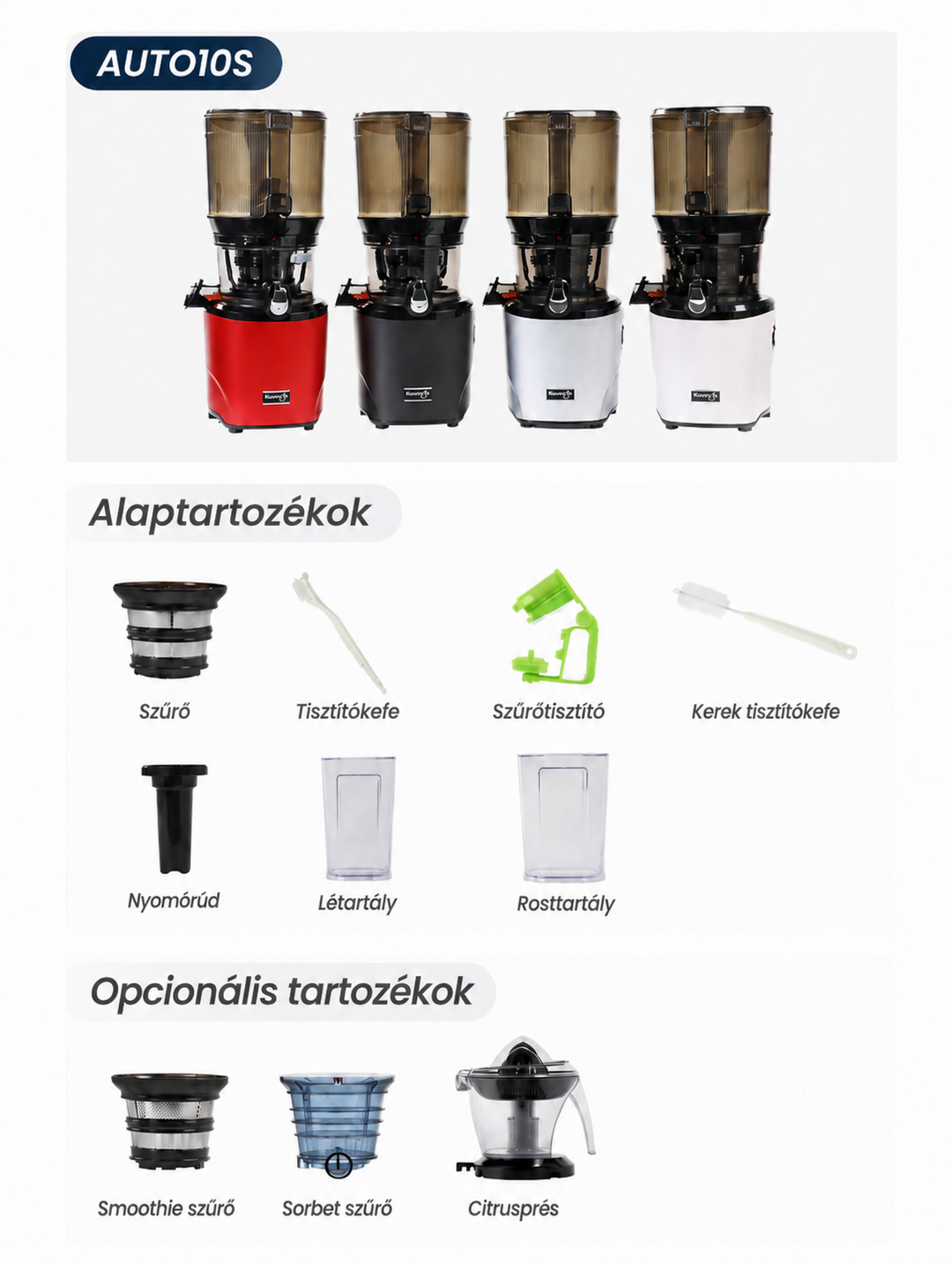 Ungarische Produktinfografik für den Kuvings AUTO10S Entsafter. Oben wird die Farbpalette in Rot, Mattschwarz, Silber und Weiß angezeigt. Der Abschnitt Standardzubehör ("Alaptartozékok") zeigt das Sieb, Reinigungsbürsten, ein grünes Rotationssieb-Reinigungswerkzeug, einen Drücker, einen Saftbehälter und einen Tresterbehälter. Der Abschnitt optionales Zubehör ("Opcionális tartozékok") umfasst ein Smoothie-Sieb, ein Sorbet-Sieb und einen Zitruspressen-Aufsatz.